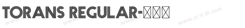 torans Regular字体转换 torans Regular字体转换
